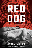 Red Dog: A Novel - Jason Miller
