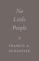 No Little People (repack) (Introduction by Udo Middelmann) - Francis A. Schaeffer